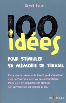 100 idées pour stimuler sa mémoire de travail